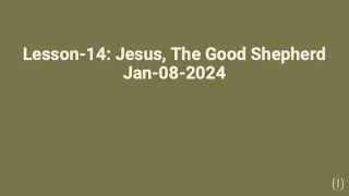 Gospel of John Lesson-14: Jesus, the the Good Shepherd - (Jan. 8, 2024)