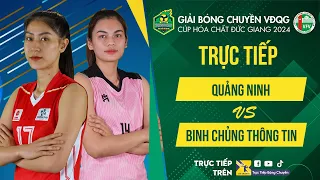 🔴Tường thuật | QUẢNG NINH vs BINH CHỦNG THÔNG TIN  | Bảng Nữ - Giải bóng chuyền VĐQG cúp HCĐG 2024