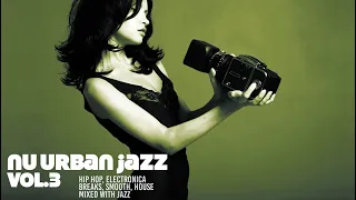 The Best of Nu Urban Jazz |ChillHouse Restaurant 2024 [HipHop, Acid Jazz, Electronica, NuJazz vol 3]