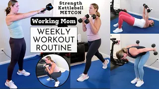 Full-time Working Mom Weekly Workout Routine & Schedule | Full Body Strength, METCON & Kettlebell