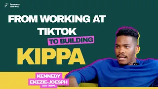 Kennedy Ekezie-Joseph, Founder of Kippa #FoundersConnect