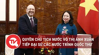 Quyền Chủ tịch Nước Võ Thị Ánh Xuân nhận trình Quốc thư | Truyền hình Quốc Hội Việt Nam