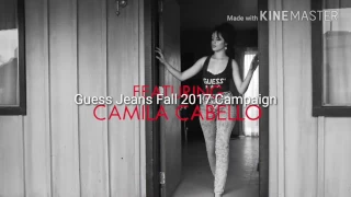 CAMILA CABELLO:  Guess Jeans Fall 2017 Campaigm