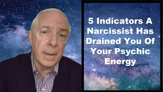 5 Indicators That A Narcissist Has Drained Your Psychic Energy