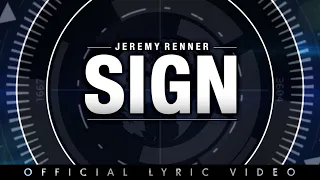 Jeremy Renner - "Sign" - Official Lyric Video