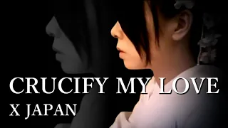 X JAPAN - CRUCIFY MY LOVE 【Piano ver.】
