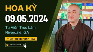 Pháp thoại mới 09.05.2024 - Thầy Thích Pháp Hòa (Tu Viện Trúc Lâm, Riverdale, GA)