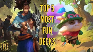 Top 5 Most Fun Decks | Legends of Runeterra