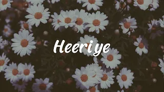 Heeriye - English Translation | Jasleen Royal ft Arijit Singh | Dulquer Salmaan | Lyrics Video