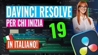 CORSO DaVinci Resolve 19 in ITALIANO per chi INIZIA!