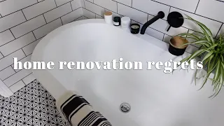 HOME RENOVATION REGRETS/ HOME IDEAS WE WISH WE HAD DONE DIFFERENTLY