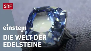 Faszination Edelsteine und Diamanten – Warum die Klunker so wertvoll sind | Einstein | SRF