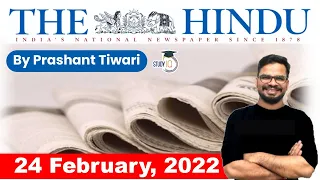 24 February 2022 | The Hindu Newspaper Analysis by Prashant Tiwari | Current Affairs 2022 #UPSC #IAS