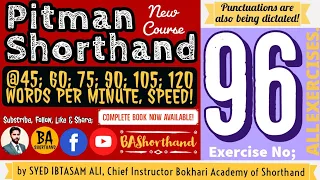 Ex#96 | Pitman Shorthand (New Course) [New Era] | Dictation @60WPM | BY SYED IBTASAM ALI