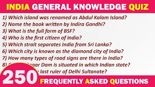 India General Knowledge Quiz | 250 FAQs | UPSC, PSC & Other Competitive Exam Preparation | GK MCQ