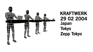 Kraftwerk - Live - Japan Tokyo Zepp (29/02/2004)