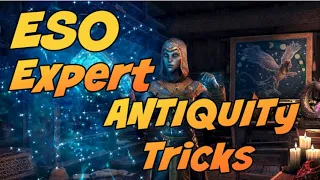 Master antiquities in ESO. Follow these tips.