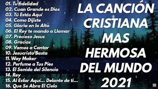 LA CANCIÓN CRISTIANA MAS HERMOSA DEL MUNDO 2022  INTENTA ESCUCHAR ESTA CANCIÓN SIN LLORAR 2022