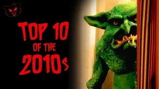 Top 10 Horror movies of the decade