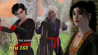 Vim hlub koj yuam kev ntu 163, hmong movie 3d