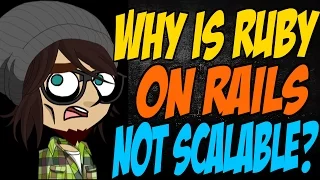 Why is Ruby on Rails Not Scalable?