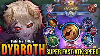 Auto SAVAGE!! New META Dyrroth Super Fast Attack Speed!! - Build Top 1 Global Dyrroth ~ MLBB