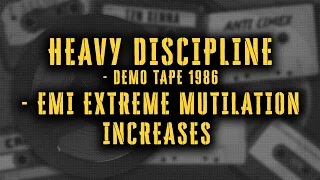 HEAVY DISCIPLINE - Demo Tape 1986 - EMI Extreme Mutilation Increases