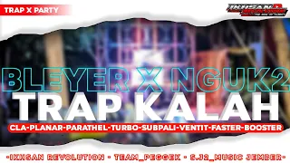DJ TRAP KALAH (SAK GEDENE ROSO LAN USAHAMU NGGO AKU) STYLE BLEYER X NGUK2 || KI SENO DALANGAN!!