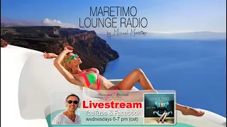 Weekly Livestream "Maretimo Lounge Radio Show" stunning HD videoclips+music by Michael Maretimo CW42