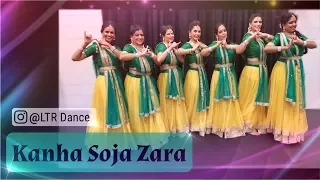 Kanha Soja Zara | LTR Dance