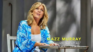 ‘The Winner Takes It All’ | Mazz Murray | “Mamma Mia!“ The Musical (LDN) | 23rd September 2019