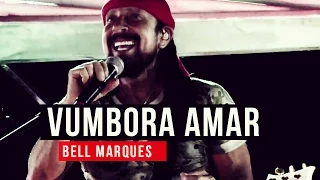 Bell Marques - Vumbora Amar - YouTube Carnaval 2015