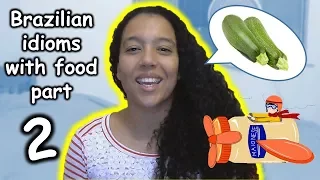 Idioms with food in brazilian portuguese - part 2