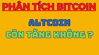 ALTCOIN CÒN TĂNG KHÔNG ? | Phân Tích Bitcoin Hôm Nay Và Cập Nhật Thị Trường Crypto