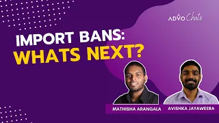 AdvoChats | Imports Bans: Whats Next?