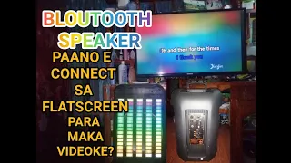 FLATSCREEN TV/PAANO E CONNECT BLOUTOOTH SPEAKER PARA MAKA PAG VIDEOKE?/Dolfe DjTech