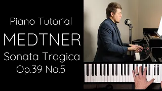 Medtner Sonata Tragica, Op.39 No.5 Tutorial (from Forgotten Melodies II)