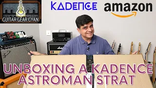 Unboxing A Kadence Astroman Strat
