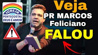 VEJA O QUE O PR. MARCOS FELICIANO FALA SOBRE A IGREJA DEUS É AMOR...