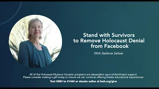 Virtual Lecture - Stand with Survivors to Remove Holocaust Denial from Facebook