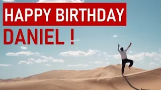 Happy birthday DANIEL! Today is your day!