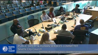 Seattle City Council Public Safety & Human Services Committee Special Meeting 8/14/23