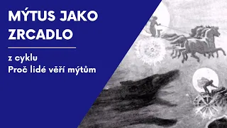 Mýtus jako zrcadlo