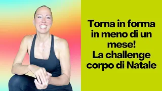 Torna in forma in meno di un mese! La challenge corpo di Natale