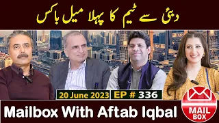 Mailbox with Aftab Iqbal | UAE Chapter | 20 June 2023 | Episode 336 | Aftabiyan