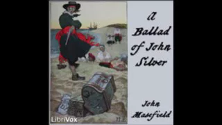 8  A Ballad of John Silver   Read by SDM A Ballad of John Silver