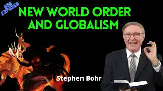Pastor Stephen Bohr -The new WORLD ORDER and GLOBALISM