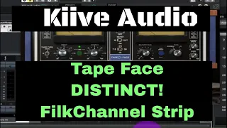 Kiive Audio - Tape Face - DISTINCT! And FilkChannel Strip - Lets Hear All 3 - No Talk