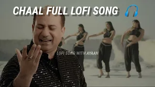 Chaal | LOFI SONG | Rahat Fateh Ali Khan | Official Video