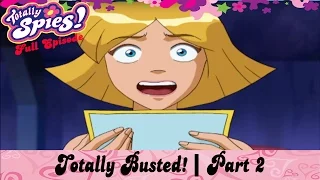 Totally Busted! Part 2 | Episode 25 | Series 4 | FULL EPISODE | Totally Spies